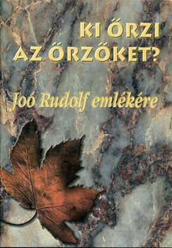 Gazdag Ferenc (szerk.) - Jo Rudolf emlkknyv-Ki rzi az rzket?