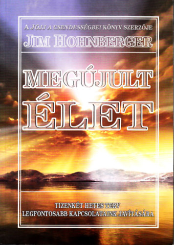 Jim Hohnberger - Megjult let-Tizenkt hetes terv legfontosabb kapcsolataink javtsr