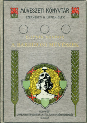 Leipnik L. Nándor - A Barbizoni művészek (Művészeti könyvtár)