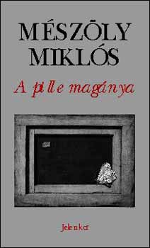 Mszly Mikls - A pille magnya