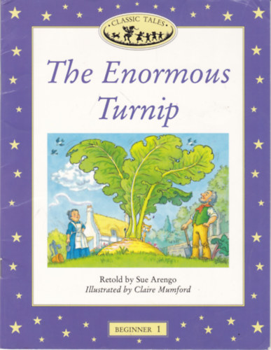Sue Arengo, Claire Mumford (ill.) - The Enormous Turnip