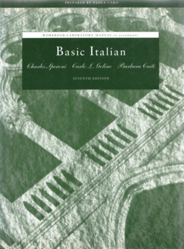 Charles Speroni - Carlo L. Golino - Barbara Caizi - Basic Italian (Nyelvk�nyv �s munkaf�zet)