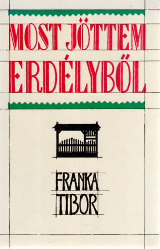 Franka Tibor - Most jttem Erdlybl