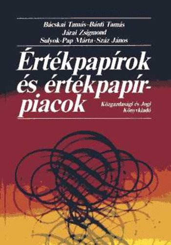 Bácskai-Bánfi-Sulyok-Pap-Száz - Értékpapírok és értékpapírpiacok