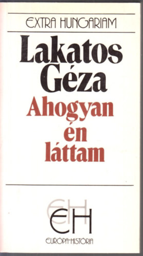 Lakatos Géza - Ahogyan én láttam (EH)