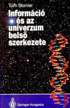 Tom Stonier - Informci s az univerzum bels szerkezete