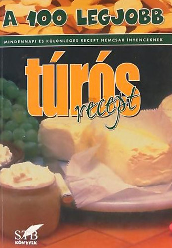 Lurz Gerda - A 100 legjobb trs recept