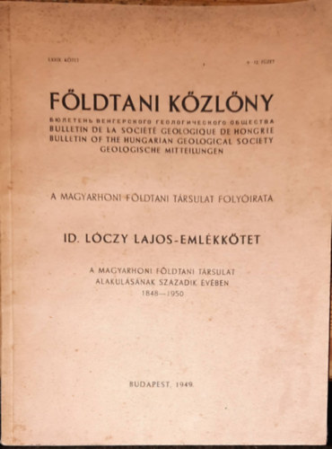 F�ldtani k�zl�ny - A magyarhoni f�ldtani t�rsulat foly�irata - LXXIX.k�tet 9-12. f�zet