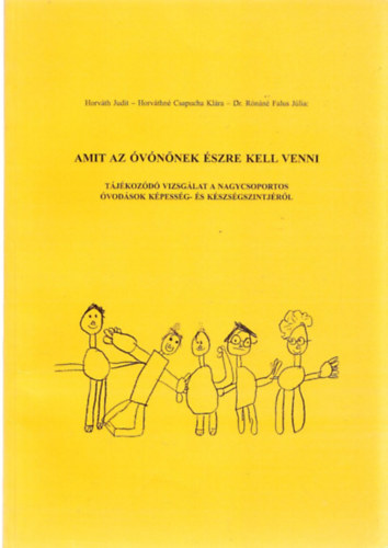 Aszalai Anett, Horváth Judit, Horváthné Csapucha Klára, Dr. Rónánéfalus Júlia - Amit az óvónőnek észre kell venni