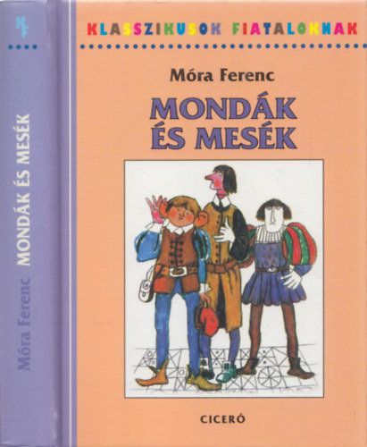 Mra Ferenc - Mondk s mesk (Klasszikusok Fiataloknak)