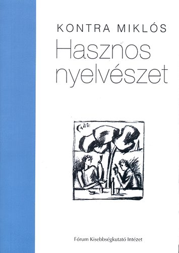 Kontra Mikl�s - Hasznos nyelv�szet