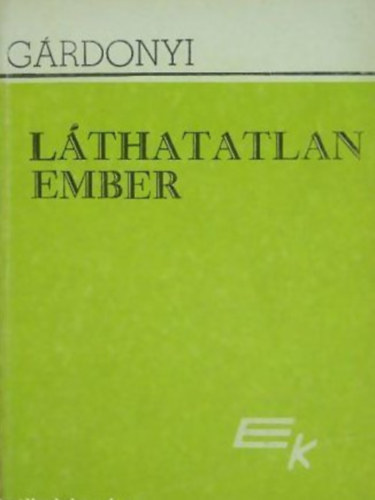 Gárdonyi Géza - Láthatatlan ember