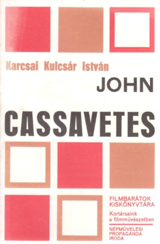 Karcsai Kulcs�r Istv�n - John Cassavetes