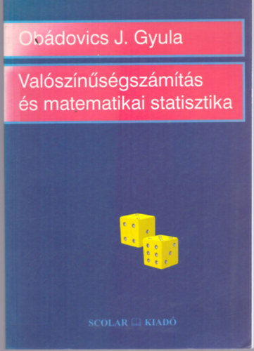 Obdovics J. Gyula - Valsznsgszmts s matematikai statisztika