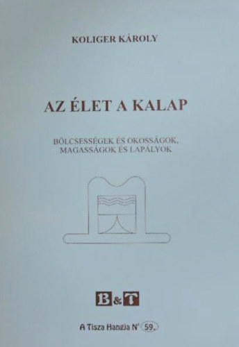 Koliger Kroly - Az let a kalap
