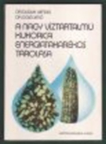 Dr. Dósa Jenő Dr. Duduk Vendel - A nagy víztartalmú kukorica energiatakarékos tárolása