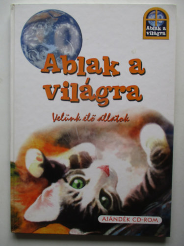 Miro Radnik; Gellr Tibor - Ablak a vilgra - Velnk l llatok
