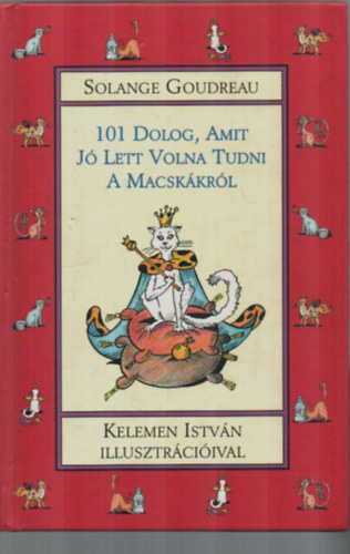 Solange Goudreau - 101 dolog, amit j lett volna tudni a macskkrl