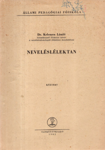 Kelemen Lszl Dr. - Nevelsllektan (Tanrkpz Fiskola)