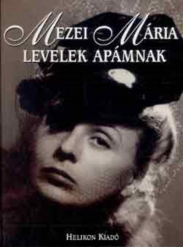 Mezei Mria - Levelek apmnak