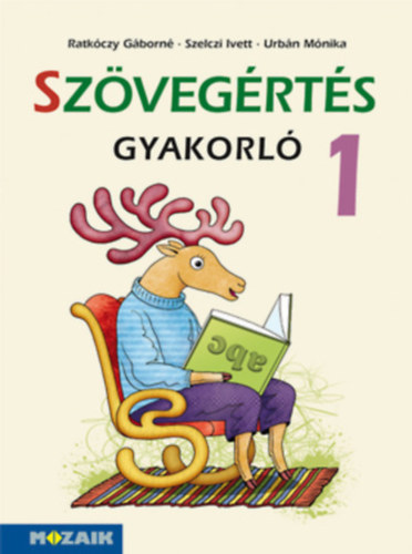 Ratkczy Gborn, Szelczi Ivett, Urbn Mnika - Szvegrts gyakorl 1.