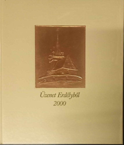 Gubcsi Lajos ( szerk. ) - zenet Erdlybl 2000