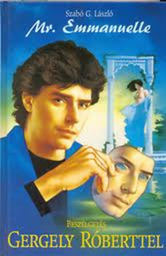 Szab� G. L�szl� - Mr. Emmanuelle (Besz�lget�s Gergely R�berttel)