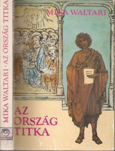 Mika Waltari, Szsz Levente (ford.) - Az orszg titka - Marcus Mezentius Manilianus tizenegy levele a Kr.u. 30. esztend tavaszrl