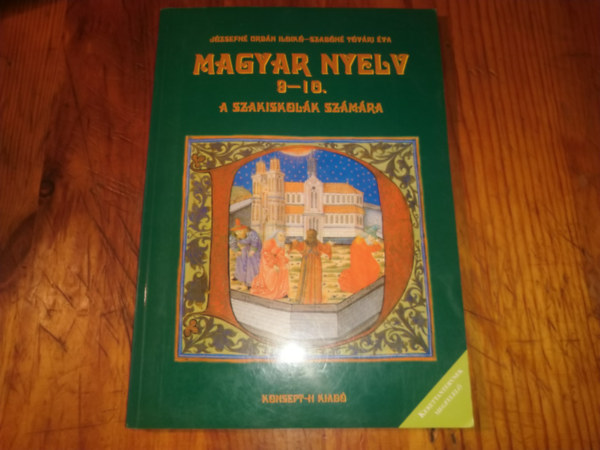 J�zsefn�urb�n Ildik�; Szab�n�t�v�ri �va - Magyar nyelv a szakiskol�k sz�m�ra 9-10 o.