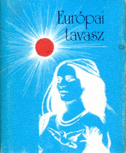 Lothringer Mikl�s (szerk.) - Eur�pai tavasz (minik�nyv)