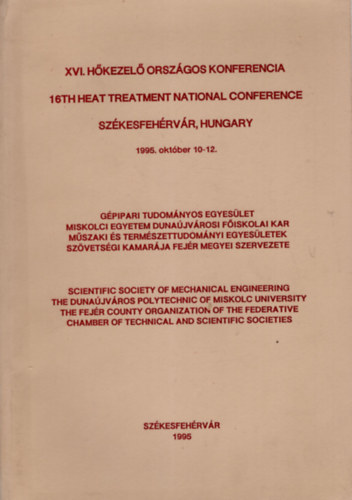 Dr. T�th Tam�s - XVI. H�kezel� Orsz�gos Konferencia Sz�kesfeh�rv�r  1995. okt�ber 10-12. ( G�pipari Tudom�nyos Egyes�let Miskolci Egyetem Duna�jv�rosi  F�iskolai Kar )