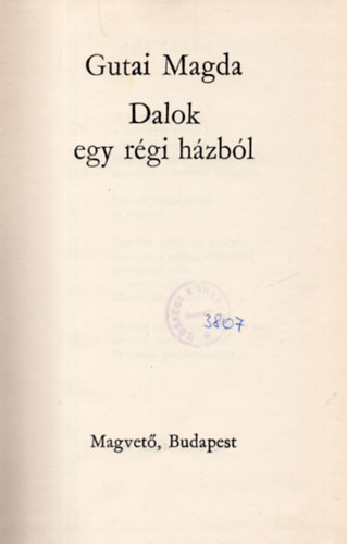 Gutai Magda - Dalok egy r�gi h�zb�l