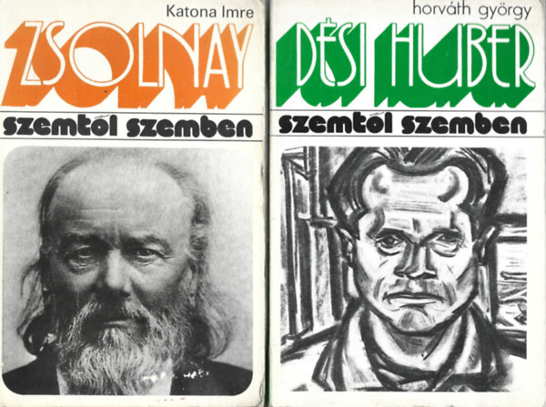 2 db Szemtl szemben, Katona Imre: Zsolnay, Horvth Gyrgy: Dsi Huber