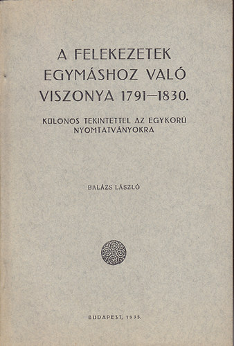 Balzs Lszl - A felekezetek egymshoz val viszonya 1791-1830.