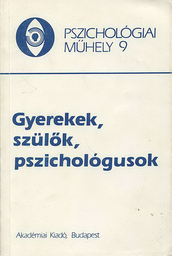 Feuer Mria, Popper Pter - Gyerekek, szlk, pszicholgusok
