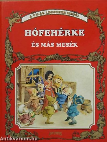 SZERZ Hans Christian Andersen Grimm Perrault, GRAFIKUS Tony Wolf - Hfehrke s ms mesk (HFEHRKE S A HT TRPE - A SZP S A SZRNYETEG - AZ ARANYHALACSKA - BORSSZEM HERCEGKISASSZONY - JANCSI S JULISKA - A BLCS KISLENY - A KIS HABLENY)