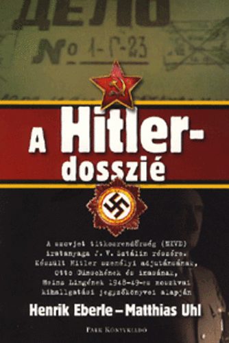 Matthias Uhl, Henrik Eberle - A Hitler-dosszi