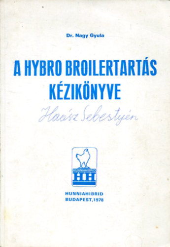 Dr. Nagy Gyula - A Hybro Broilertart�s k�zik�nyve