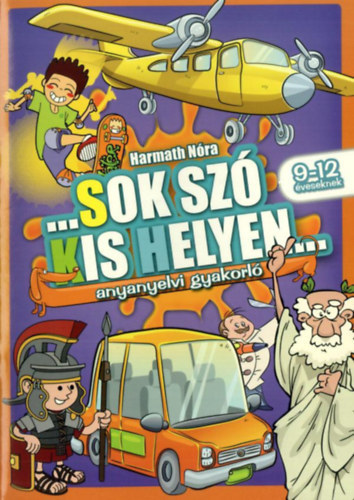 Harmath N�ra - Sok sz� kis helyen - Anyanyelvi gyakorl�