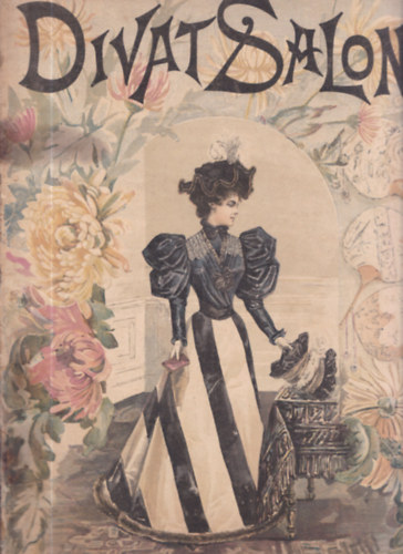 Mezei Antal (szerk.) - Divat Salon 4. fzet VII. vfolyam (1893)