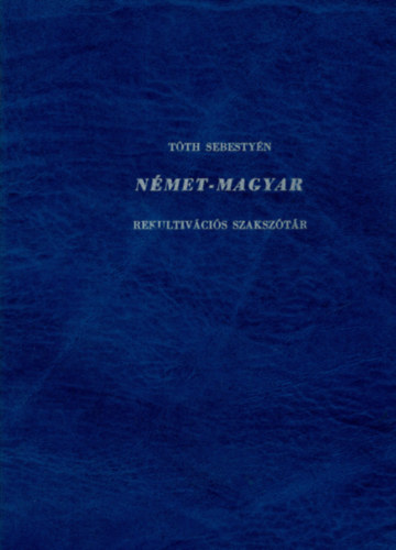 Tth Sebestyn - Nmet-magyar rekultivcis szaksztr