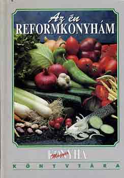 Borszkin Rthti gnes - Az n reformkonyhm