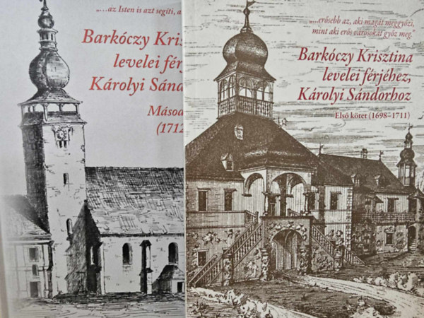 Fogarassy Zoltn, Kovcs gnes - Barkczy Krisztina levelei frjhez, Krolyi Sndorhoz I-II. ktet (1698-1724)