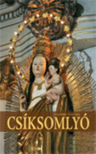 Tcsi Zoltn - Illys Csaba - Csksomly
