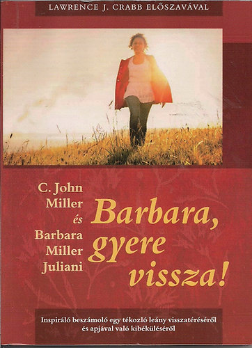 Miller, C.John-Miller Juliani, Barbara - Barbara, gyere vissza!