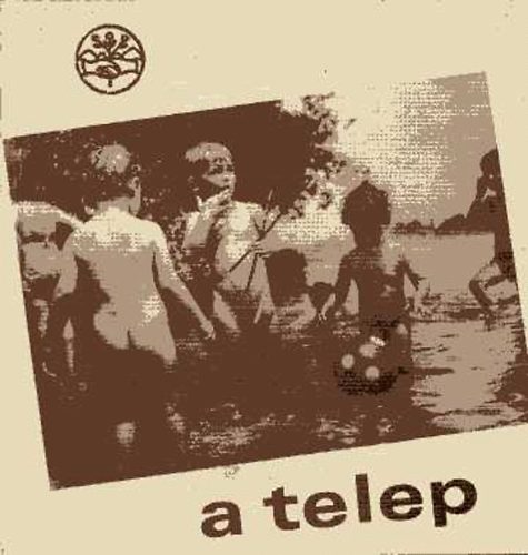 Kulturlis Bizottsg - A Telep - Emlkezsek, adalkok a szigetmonostori Erdei Telep trtnethez 1928-1968