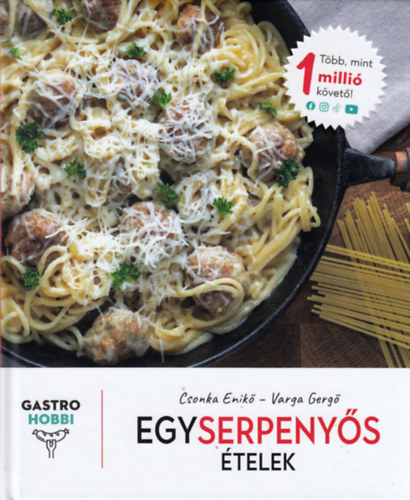 Csonka Enikő, Varga Gergő - Egyserpenyős ételek