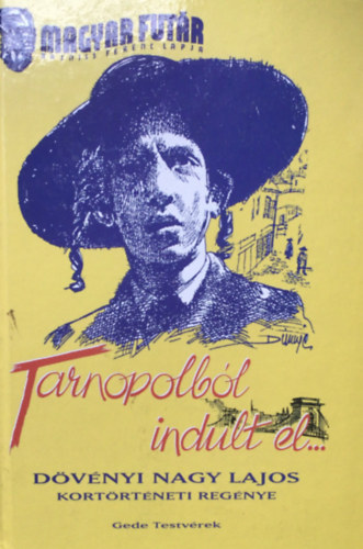 Dvnyi Nagy Lajos - Tarnopolbl indult el...