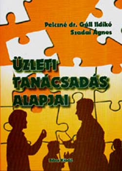 Szadai �gnes, Pelczn� Dr. G�ll Ildik� - �zleti tan�csad�s alapjai