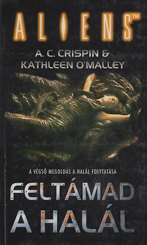 O'malley, Kathleen; A. C. Crispin - Feltmad a hall - Aliens